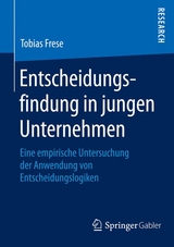 Entscheidungsfindung in jungen Unternehmen - Tobias Frese
