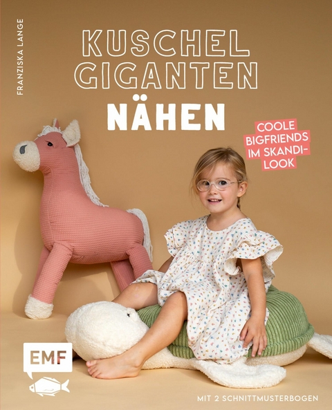 Kuschelgiganten n&auml;hen: Coole BigFriends im Skandi-Look - Franziska Lange
