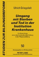 Umgang mit Sterben und Tod in der Institution Krankenhaus - Ulrich Griegoleit