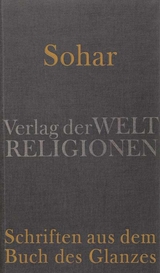 Sohar &ndash; Schriften aus dem Buch des Glanzes - 