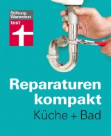 Reparaturen kompakt - Küche + Bad - 