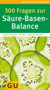 300 Fragen zur S&auml;ure-Basen-Balance - Sabine Wacker, Andreas Wacker