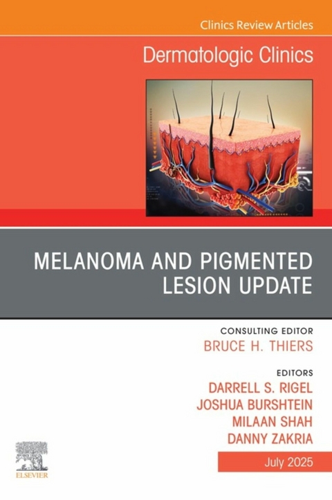 Melanoma and Pigmented Lesion Update, An Issue of Dermatologic Clinics - 