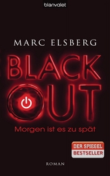 BLACKOUT - Morgen ist es zu sp&auml;t - Marc Elsberg