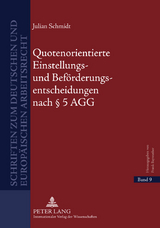 Quotenorientierte Einstellungs- und Befoerderungsentscheidungen nach &sect; 5 AGG - Julian Schmidt