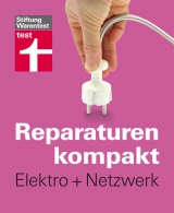 Reparaturen kompakt - Elektro + Netzwerk - 