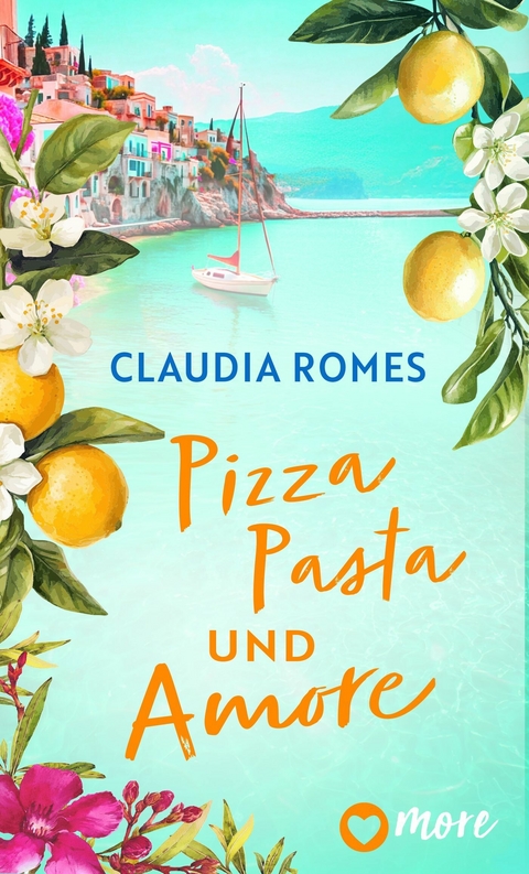 Pizza, Pasta und Amore - Claudia Romes