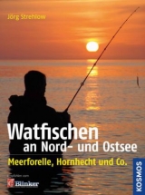Watfischen an Nord- und Ostsee - J&ouml;rg Strehlow