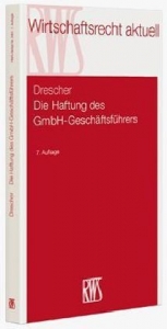Die Haftung des GmbH-Gesch&auml;ftsf&uuml;hrers - Ingo Drescher
