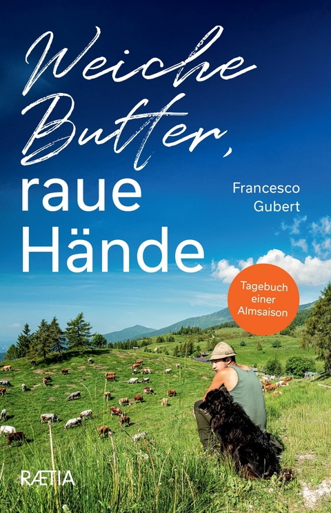 Weiche Butter, raue Hände - Francesco Gubert