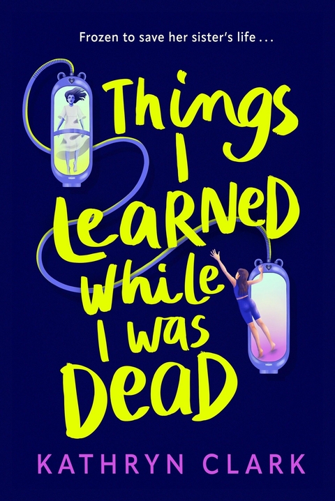 Things I Learned While I Was Dead -  Kathryn Clark