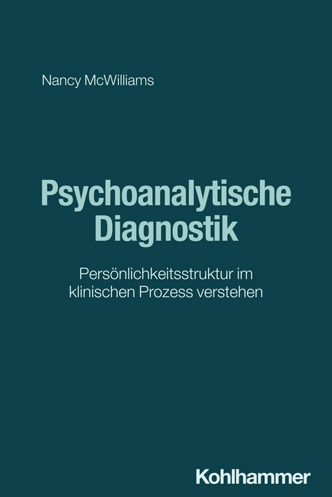 Psychoanalytische Diagnostik - Nancy McWilliams