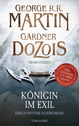 K&ouml;nigin im Exil - George R.R. Martin, Gardner Dozois