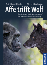 Affe trifft Wolf - G&uuml;nther Bloch, Elli H. Radinger