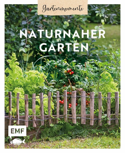 Gartenmomente: Naturnaher Garten - Annette Holl&auml;nder