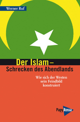 Der Islam &ndash; Schrecken des Abendlands - Werner Ruf