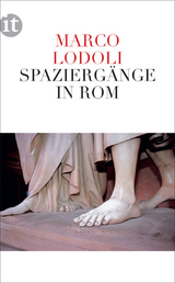 Spazierg&auml;nge in Rom - Marco Lodoli