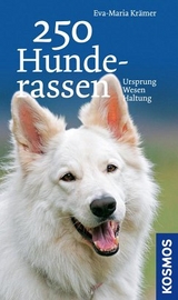 250 Hunderassen - Eva-Maria Kr&auml;mer
