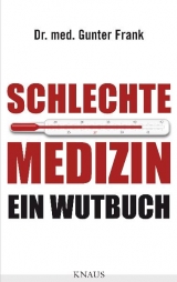 Schlechte Medizin - Gunter Frank