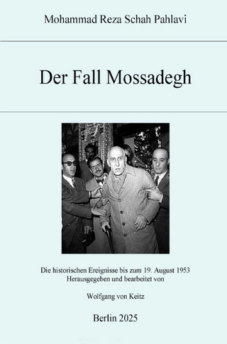 Der Fall Mossadegh