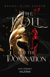 The Doll and The Domination (The Pawn and The Puppet 4) - Brandi Elise Szeker