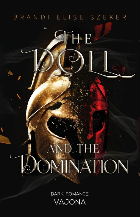 The Doll and The Domination (The Pawn and The Puppet 4) - Brandi Elise Szeker