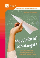 Hey, Lehrer! Schulangst? - Markus Grimminger