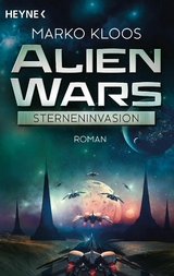 Alien Wars - Sterneninvasion - Marko Kloos