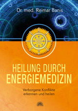 Heilung durch Energiemedizin - Reimar Banis