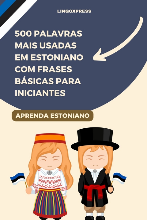 500 Palavras Mais Usadas em Estoniano com Frases B&aacute;sicas para Iniciantes -  lingoXpress