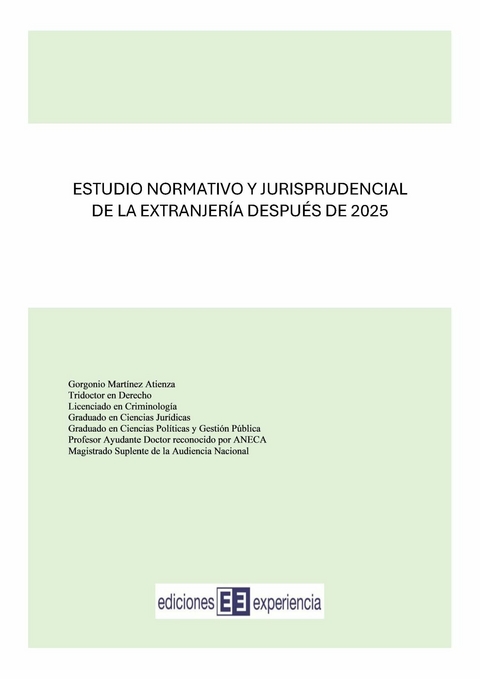 Estudio normativo y jurisprudencial de la extranjer&iacute;a despu&eacute;s de 2015 -  Gorgonio Martinez Atienza