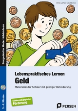 Lebenspraktisches Lernen: Geld - Ulrike L&ouml;ffler, Isabel Schick