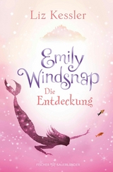 Emily Windsnap &ndash; Die Entdeckung - Liz Kessler