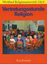 Vertretungsstunde Religion - Meier-Böhme, Bodo; Bastian, Klaus; Bertz, Klaus-Peter