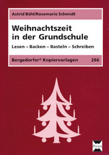 Weihnachtszeit in der Grundschule - Astrid B&uuml;hl, Rosemarie Schmidt