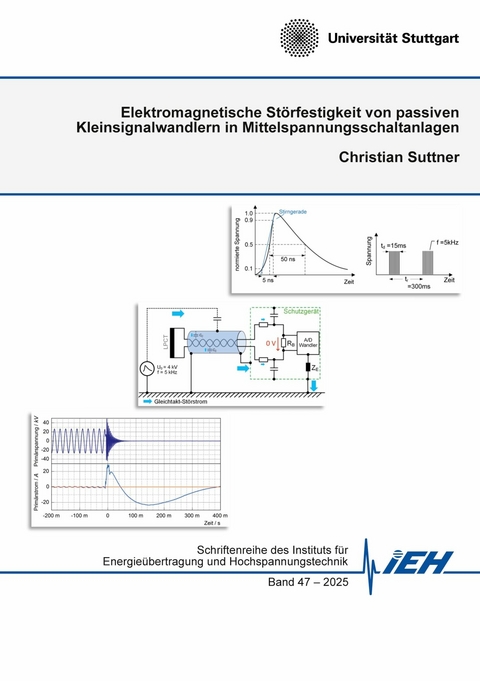 Elektromagnetische St&ouml;rfestigkeit von passiven Kleinsignalwandlern in Mittelspannungsschaltanlagen -  Christian Suttner