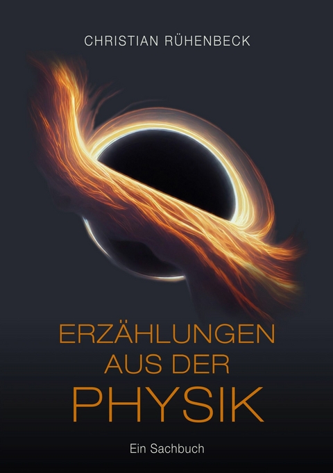 Erz&auml;hlungen aus der Physik -  Christian R&uuml;henbeck