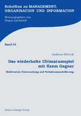 Das wiederholte Ultimatumspiel mit fixem Gegner -  Andreas Habeck
