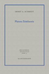Platons Zeittheorie - Ernst A. Schmidt