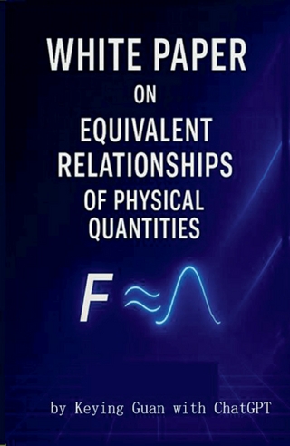 WHITE PAPER ON EQUIVALENT RELATIONSHIPS OF PHYSICAL QUANTITIES
