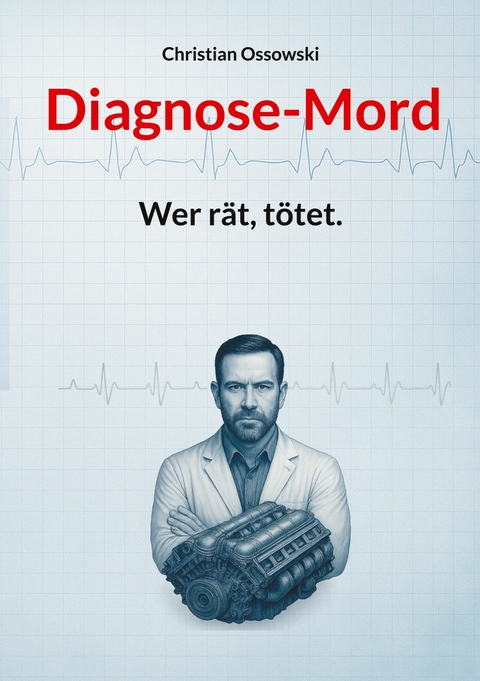 Diagnose-Mord -  Christian Ossowski