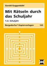 Mit R&auml;tseln durch das Schuljahr - Gerold Guggenb&uuml;hl