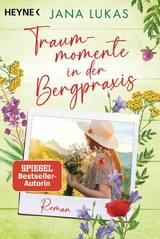 Traummomente in der Bergpraxis - Jana Lukas