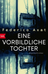 Eine vorbildliche Tochter - Federico Axat