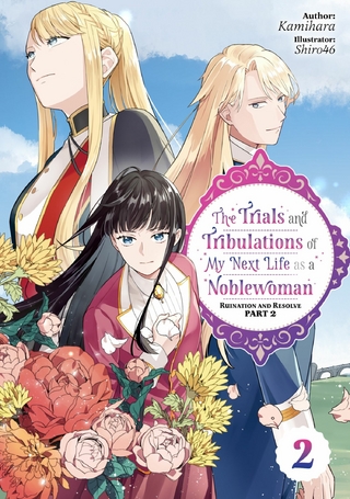 Trials and Tribulations of My Next Life as a Noblewoman: Volume 2 Part 2