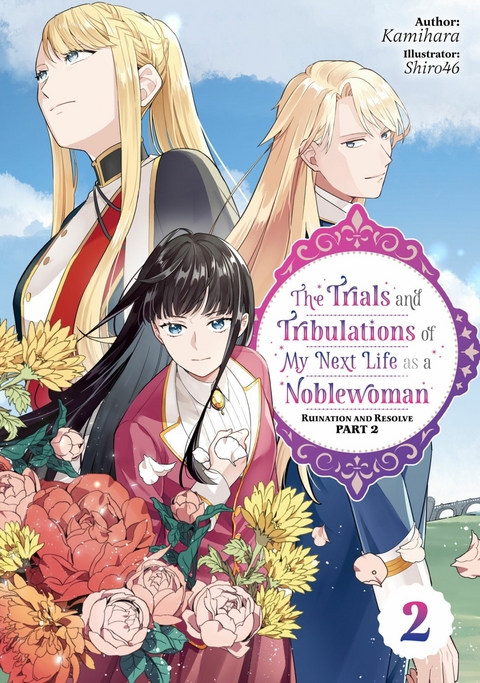 Trials and Tribulations of My Next Life as a Noblewoman: Volume 2 Part 2 -  Kamihara