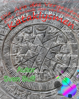 Die Ära des Vergessens: Eine Chronik der verborgenen Kataklysmen