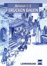 Br&uuml;cken bauen - Lehrerband - Religion 1/2 - Friedhelm Munzel, Reinhard Veit