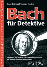 Bach für Detektive - Lutz Gümbel, Jochen Hering