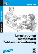 Lernstationen Mathematik: Zahlraumerweiterung - Marion Keil